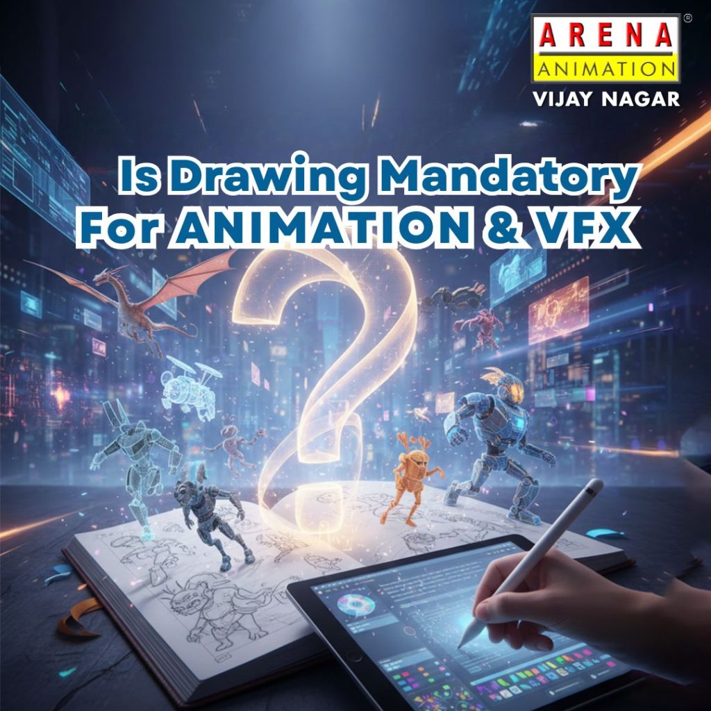 Is drawing mandatory for animation and VFX careers training at Arena Animation Vijay Nagar Indore using digital tools