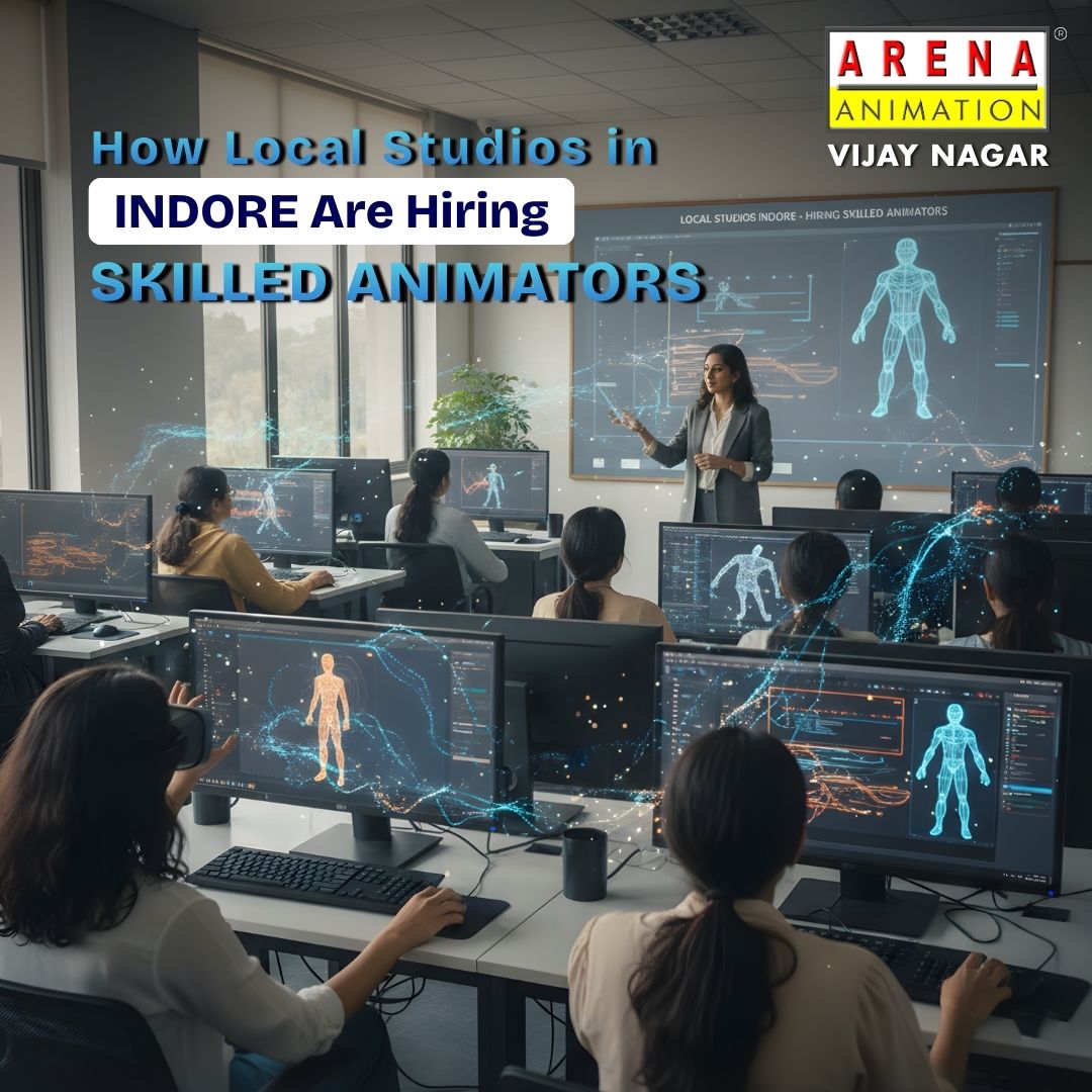 Local animation studios in Indore hiring skilled animators trained at Arena Animation Vijay Nagar.